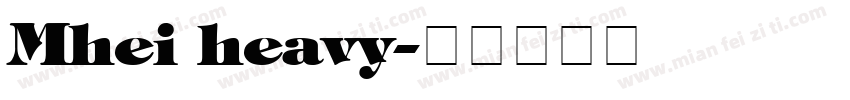 Mhei heavy字体转换